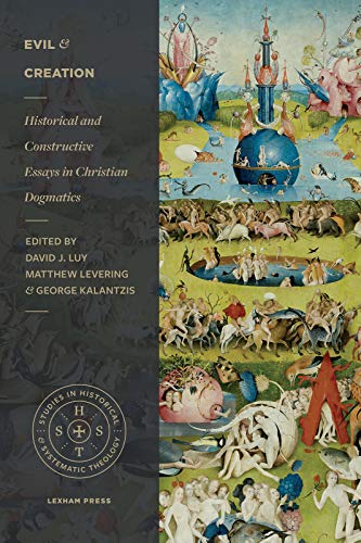 Evil and Creation: Historical and Constructive Essays in Christian Dogmatics - Epub + Converted Pdf